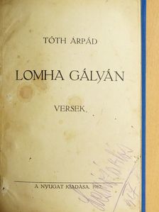 Tóth Árpád - Lomha gályán [antikvár]