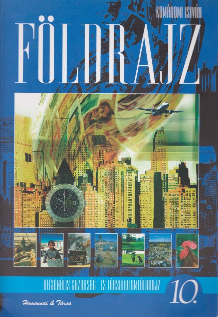 KOMÁROMI ISTVÁN - Földrajz 10. [antikvár]