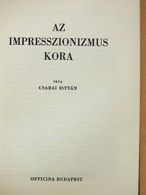 Csabai István - Az impresszionizmus kora [antikvár]