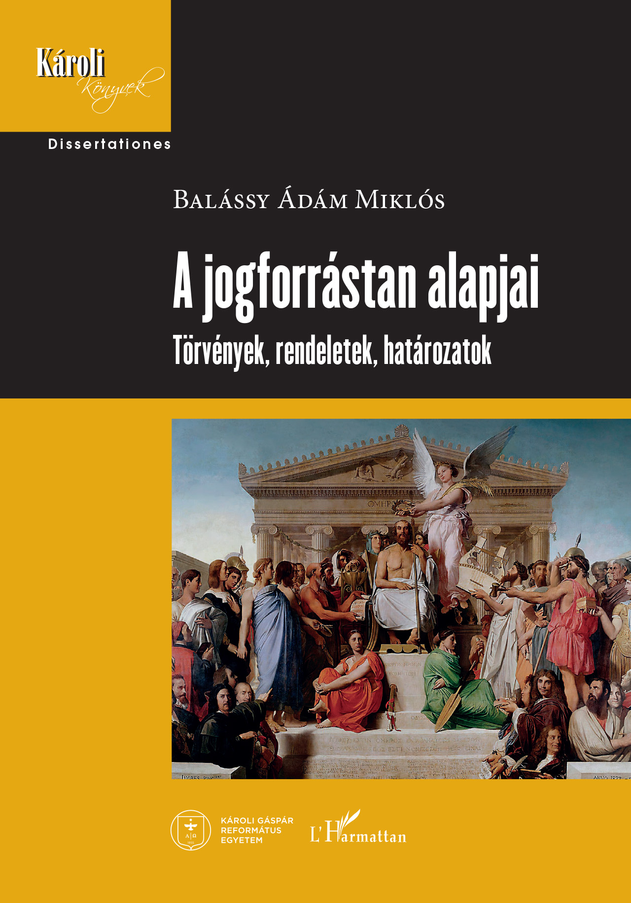 Balássy Ádám Miklós - A jogforrástan alapjai