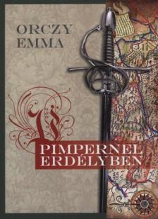 Orczy Emma - Pimpernel Erdélyben [antikvár]