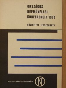 Babics Antal - Országos Népművelési Konferencia 1970 [antikvár]