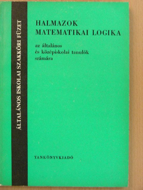 Hámori Miklós - Halmazok, matematikai logika [antikvár]