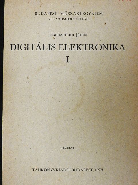 Hainzmann János - Digitális elektronika I. [antikvár]