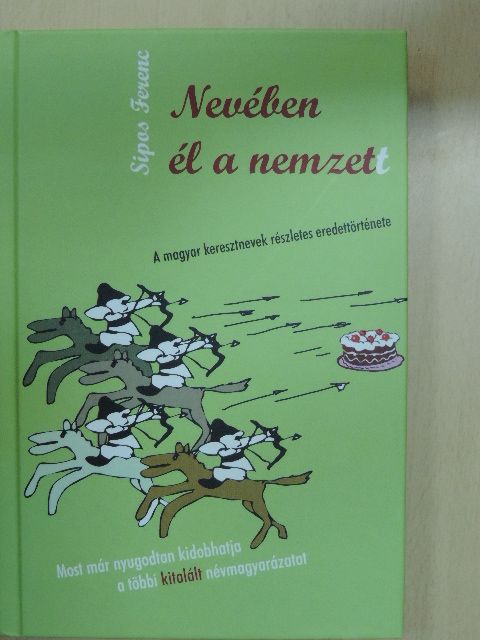 Sipos Ferenc - Nevében él a nemzett [antikvár]
