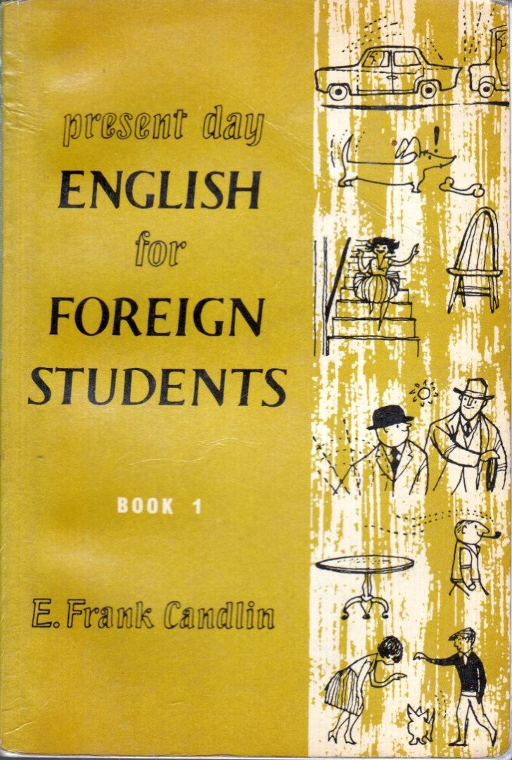 Candlin, E. Frank - Present day English for Foreign Students Book 1. [antikvár]