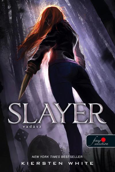 Kiersten White - Slayer - Vadász (Vadász 1.) [szépséghibás]
