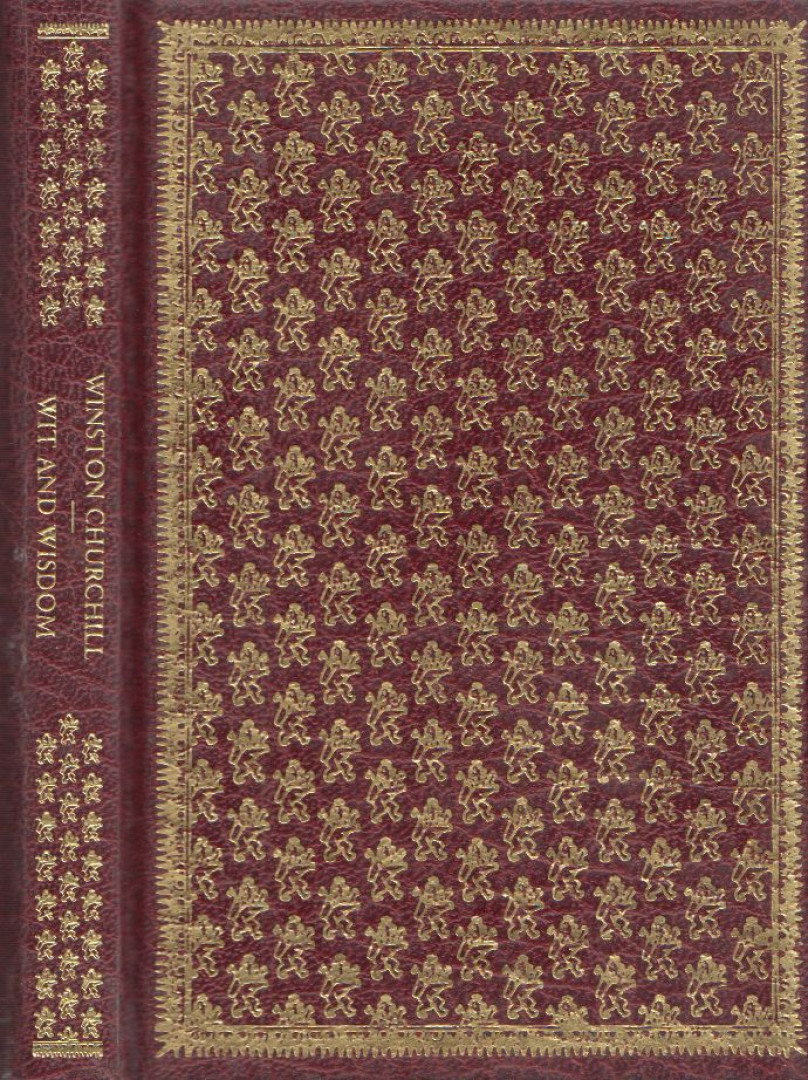 Churchill. Winston S. - Winston Churchill: His Wit and Wisdom [antikvár]