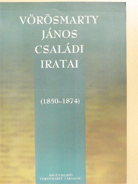 Vörösmarty János családi iratai  [antikvár]