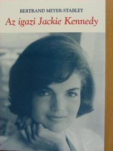 Bertrand Meyer-Stabley - Az igazi Jackie Kennedy [antikvár]