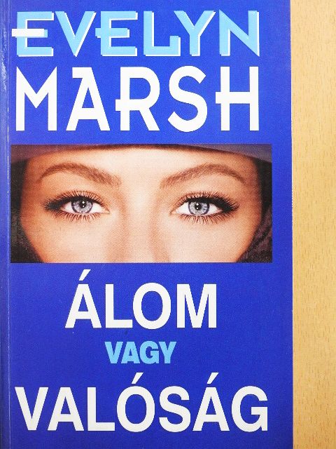 Evelyn Marsh - Álom vagy valóság [antikvár]