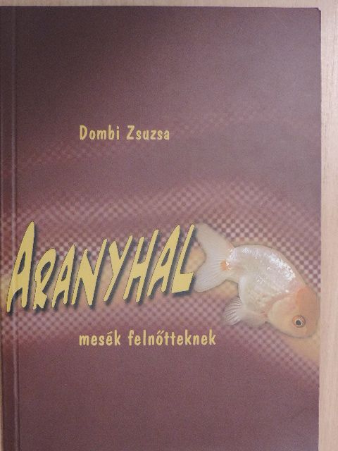 Dombi Zsuzsa - Aranyhal [antikvár]
