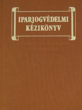 Dr. Bendzsel Miklós - Iparjogvédelmi kézikönyv [antikvár]