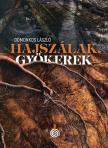 Domonkos László - Hajszálak, gyökerek