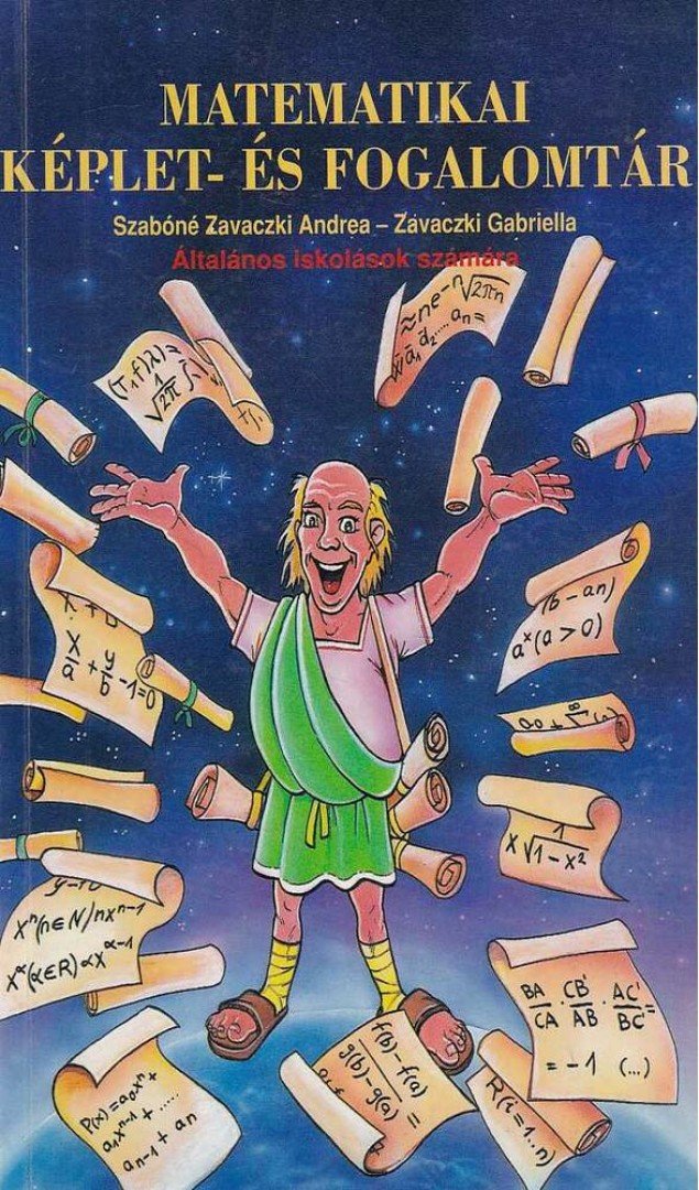 Szabóné Zavaczki Andrea - Matematikai képlet- és fogalomtár [antikvár]