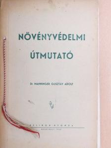 Dr. Manninger Gusztáv Adolf - Növényvédelmi útmutató [antikvár]