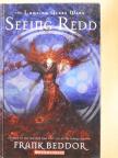 Frank Beddor - Seeing Redd [antikvár]