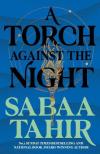 TAHIR, SABAA - A Torch Against the Night (An Ember in the Ashes Series, Book 2)
