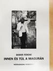 Bodor Ferenc - Innen és túl a magurán [antikvár]