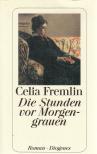 Celia Fremlin - Die Stunden vor Morgengrauen [antikvár]