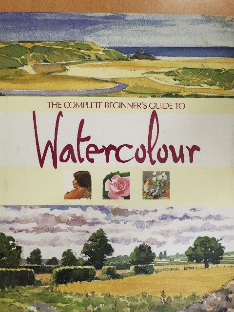 Angela Gair - The Complete Beginner's Guide to Watercolour [antikvár]