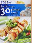Mák Éva - Hétköznapi 30 perces menük lépésről lépésre [antikvár]