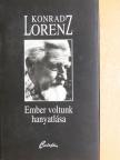 Konrad Lorenz - Ember voltunk hanyatlása [antikvár]
