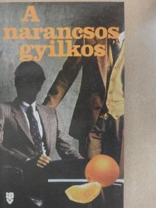 Anna Clarke - A narancsos gyilkos [antikvár]