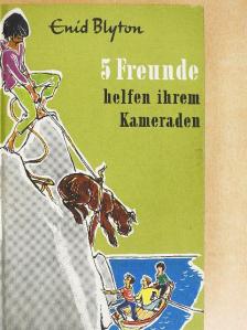 Enid Blyton - Fünf Freunde helfen ihrem Kameraden [antikvár]