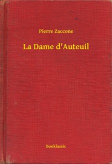 Zaccone Pierre - La Dame d Auteuil [eKönyv: epub, mobi]