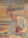 Hans Dominik - Kaucsuk [antikvár]