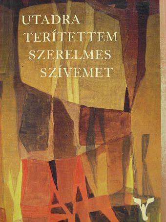 Ugróczky Gyula - Utadra terítettem szerelmes szívemet I. [antikvár]