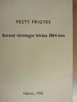 Pesty Frigyes - Borsod vármegye leírása 1864-ben [antikvár]