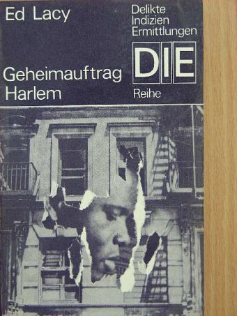 Ed Lacy - Geheimauftrag Harlem [antikvár]