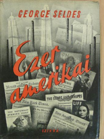 George Seldes - Ezer amerikai [antikvár]