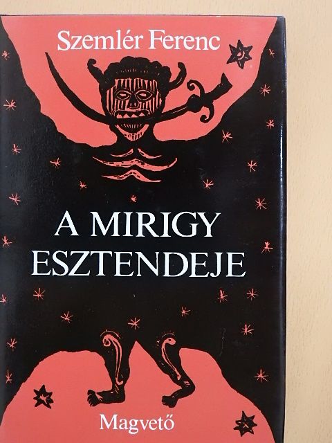 Szemlér Ferenc - A mirigy esztendeje [antikvár]