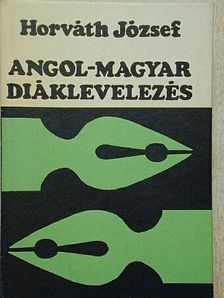 Horváth József - Angol-magyar diáklevelezés [antikvár]