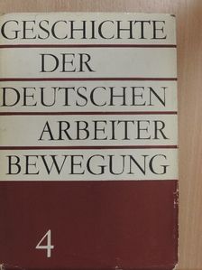 Ernst Diehl - Geschichte der Deutschen Arbeiterbewegung 4. [antikvár]