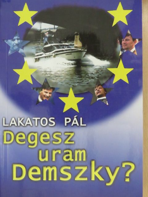 Lakatos Pál - Degesz uram Demszky? (dedikált példány) [antikvár]