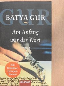 Batya Gur - Am Anfang war das Wort [antikvár]