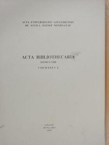 Szántai Kis Ágnes - Acta Bibliothecaria Tomus VIII. Fasciculus 2. (dedikált példány) [antikvár]