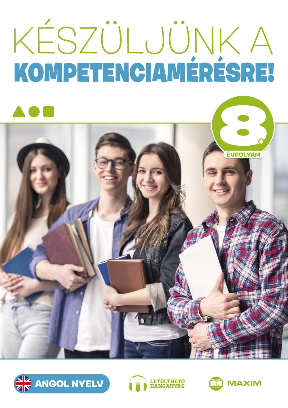 Albert Mónika, Csiszárné Kaszala Krisztina, Tóth Orsolya - Készüljünk a kompetenciamérésre! Angol nyelv 8. évfolyam