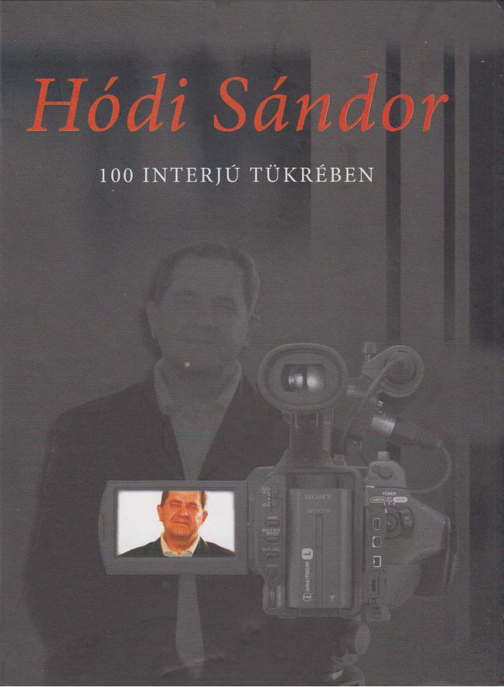 Gruber Enikő - Hódi ​Sándor 100 interjú tükrében [antikvár]