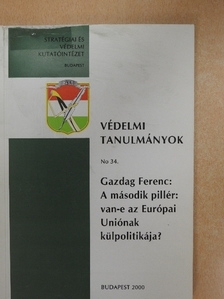 Gazdag Ferenc - A második pillér: van-e az Európai Uniónak külpolitikája? [antikvár]