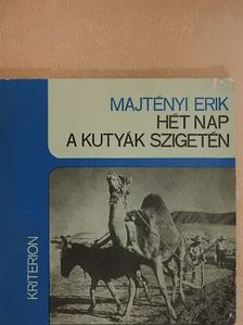 Majtényi Erik - Hét nap a kutyák szigetén [antikvár]