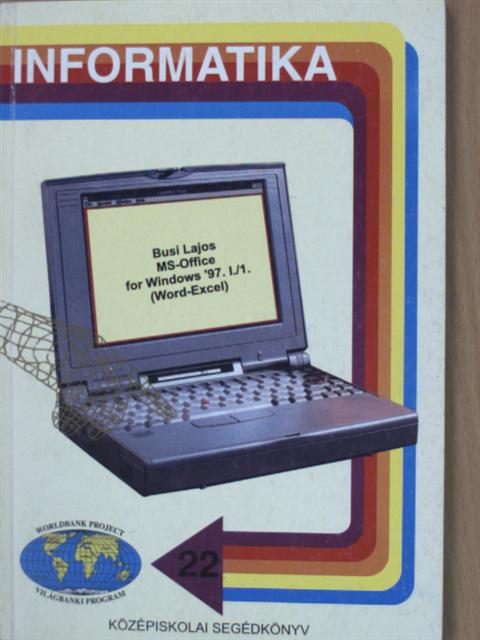 Busi Lajos - MS-Office for Windows '97. I/1. (Word-Excel) [antikvár]