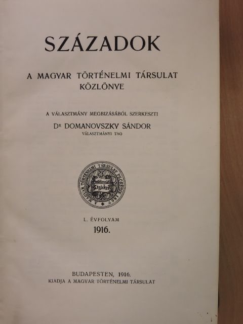 Angyal Dávid - Századok 1916/1-10./A magyar történeti irodalom 1915-ben [antikvár]