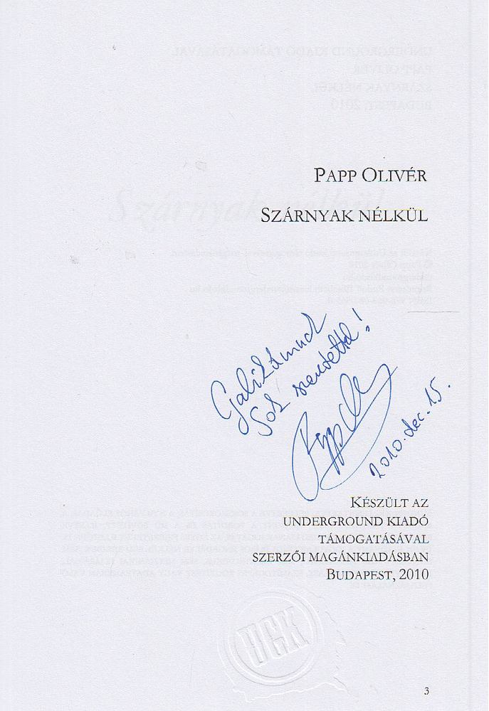 Papp Olivér - Szárnyak nélkül (dedikált) [antikvár]