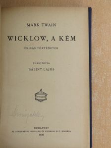 Mark Twain - Wicklow, a kém/Michelangelo/Volt egyszer egy király [antikvár]