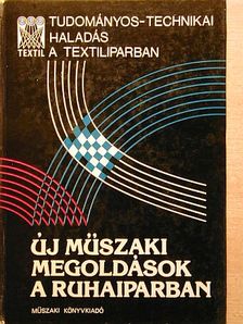 Csanak Tiborné Bozó Emília - Új műszaki megoldások a ruhaiparban [antikvár]